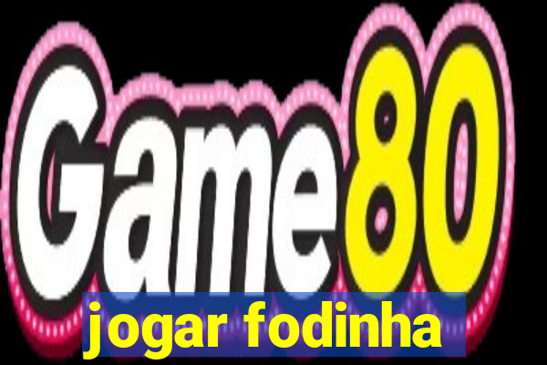 jogar fodinha